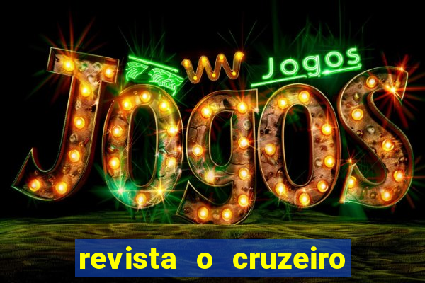 revista o cruzeiro acervo digital